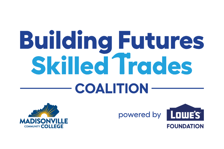 Building Futures Skilled Trades. Coalition with Madisonville Community College logo and Lowe's Foundation logo.